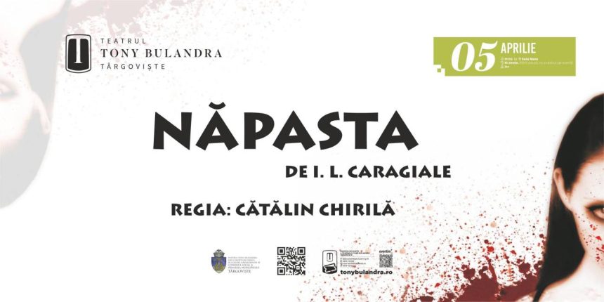 Invitatie la cultura Piesa Napasta va fi jucata la Teatrul Tony Bulandra