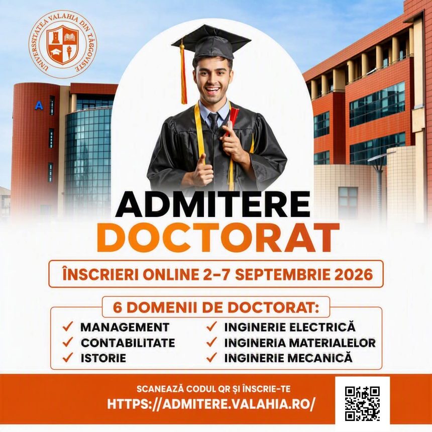 Universitatea Valahia din Targoviste a inceput inscrierile pentru admiterea la doctorat in sase domenii disponibile