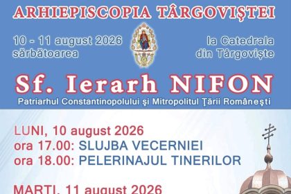 aspecte practice in legatura cu organizarea sarbatorii sfantului ierarh nifon patriarhul constantinopolului si mitropolitul tarii romanesti 10 11 august 2026