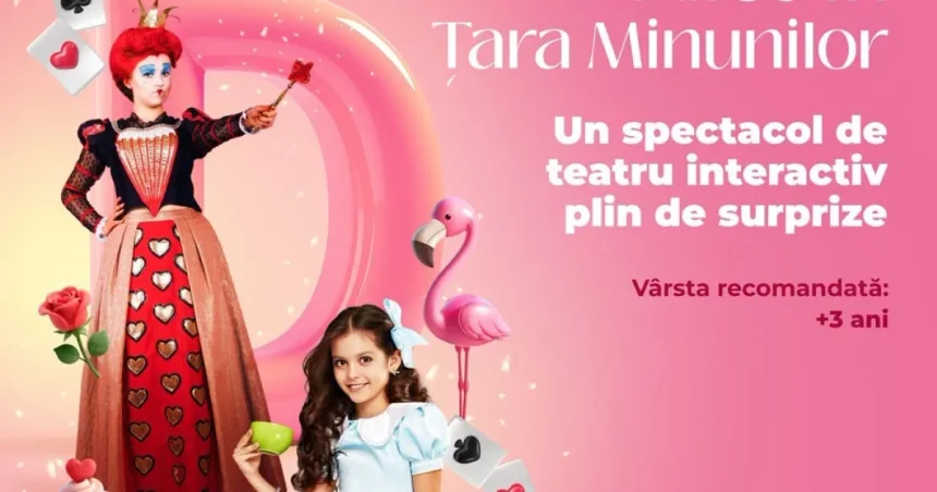 Alice și Țara Minunilor: spectacol interactiv gratuit la Dâmbovița Mall
